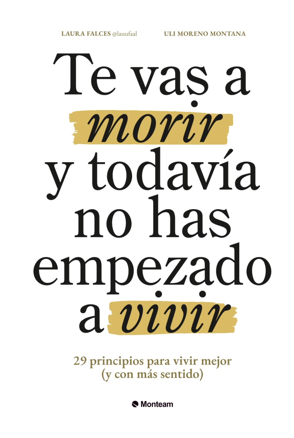 Te vas a morir y todavía no has empezado a vivir