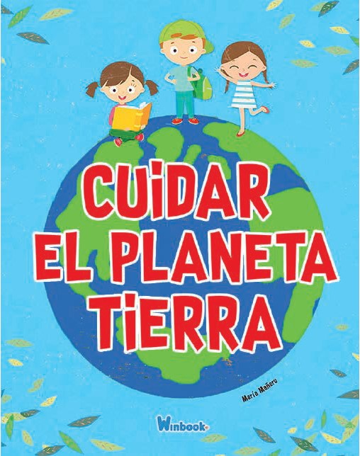 Cuidar el planeta Tierra - Tapa dura
