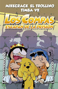 Los Compas 2: Los Compas escapan de la prisión