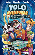 Yolo Aventuras: La dimensión de los retos