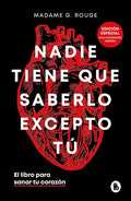 Nadie tiene que saberlo, excepto tú