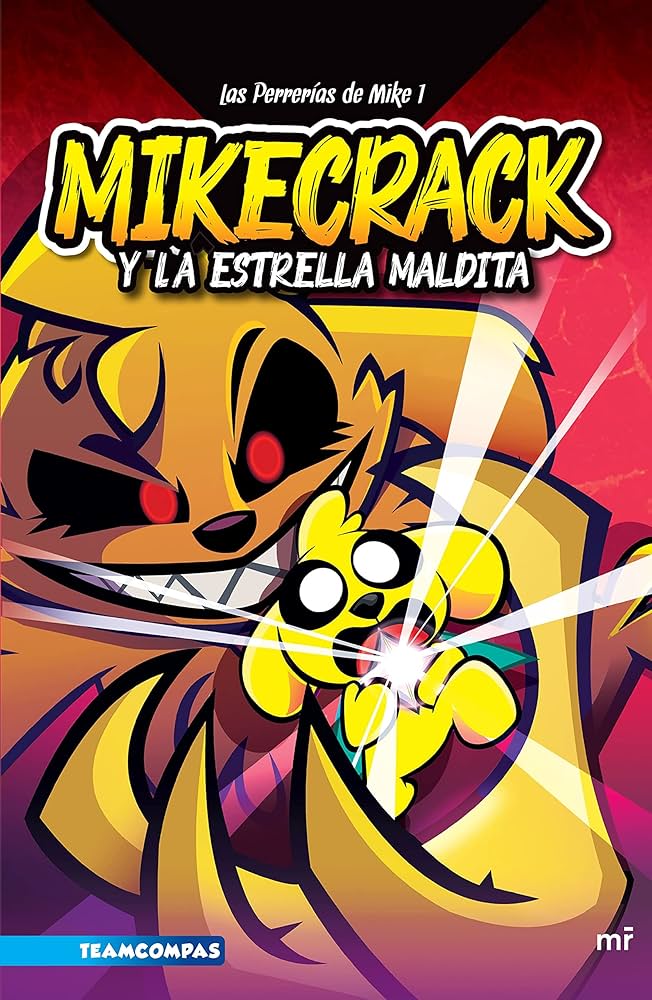 Las perrerías de Mike 1: Mikecrack y la estrella maldita