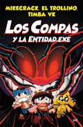 Los Compas 6: Los Compas y la entidad.exe