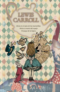 Alicia en el país de las maravillas / Alicia a través del espejo – Tapa dura