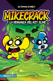 Las perrerías de Mike 3: Mikecrack y la venganza del Rey Slime