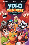 Yolo Aventuras: Mascotas de otro mundo